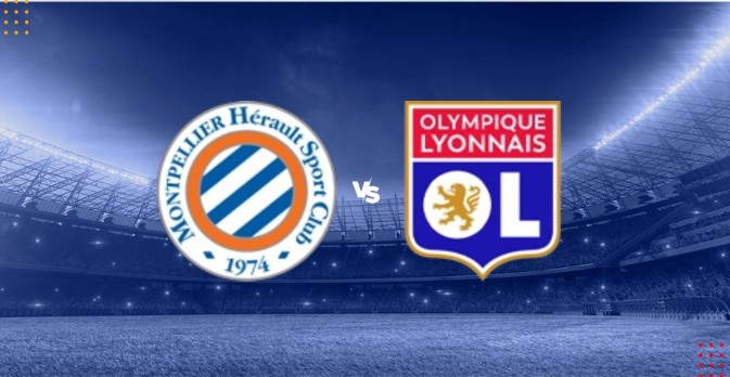 Nhận định kèo Montpellier vs Olympique Lyonnais 