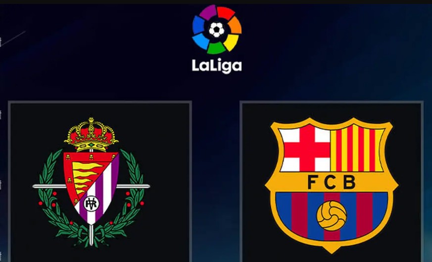 Dự đoán kèo bđ Real Valladolid vs Barcelona