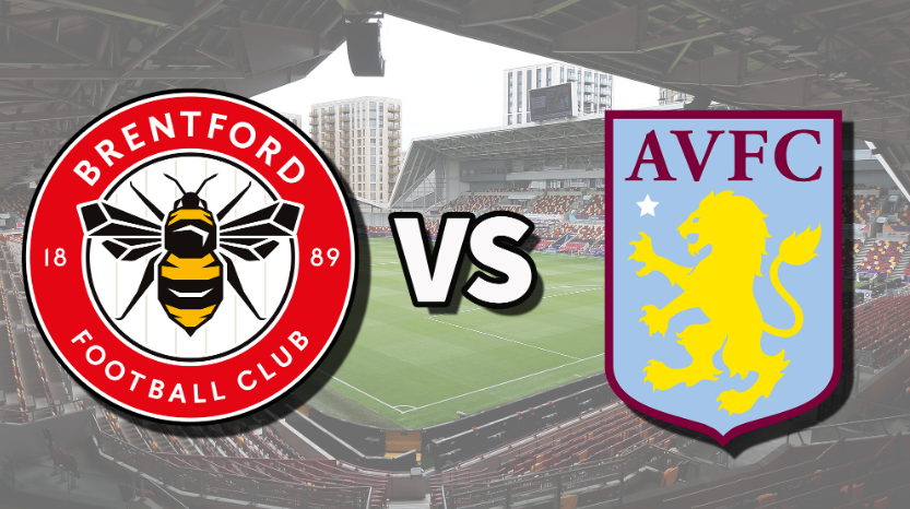 Dự đoán tỷ số Brentford vs Aston Villa